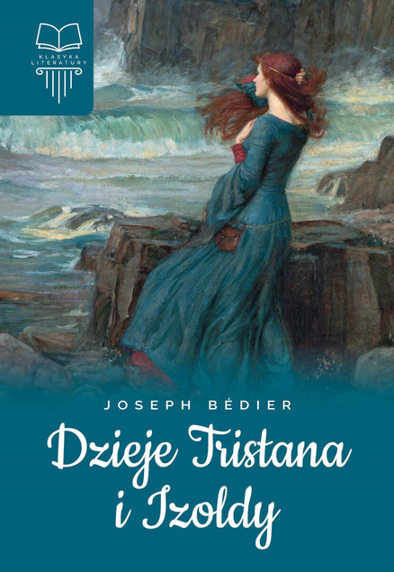 Dzieje Tristana i Izoldy | Joseph Bedier | Twarda oprawa