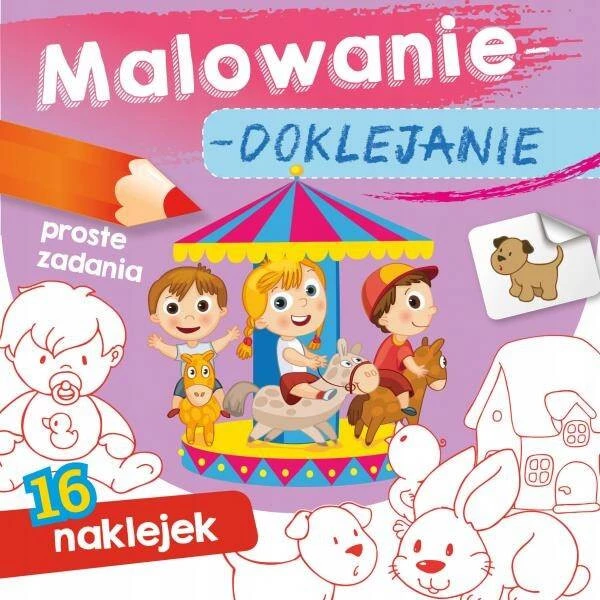 MALOWANKI KOLOROWANKI Z NAKLEJKAMI ZADANIA