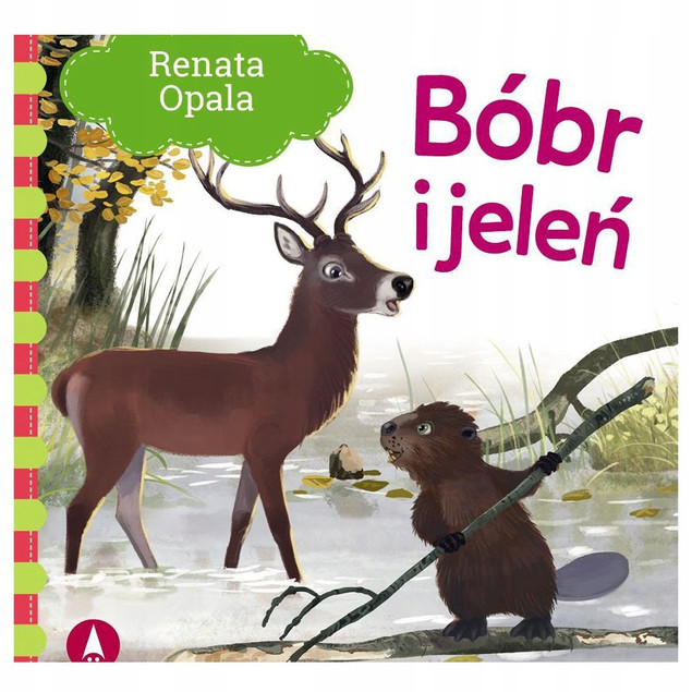 Bóbr i Jeleń Renata Opala Bajki i Wierszyki 2+ Skrzat (TW)