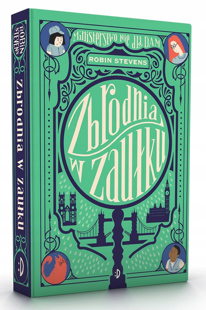 Zbrodnia w zaułku. Ministerstwo Nie dla Dam. Tom 2 Robin Stevens