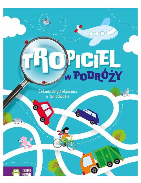 Tropiciel w podróży. Zadania do główkowania dla dzieci | Natalia Golanowska - Rozrywka w aucie