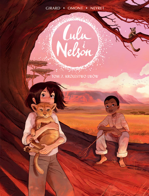Lulu i Nelson tom 2: Królestwo lwów - Neyret, Girard, Omont