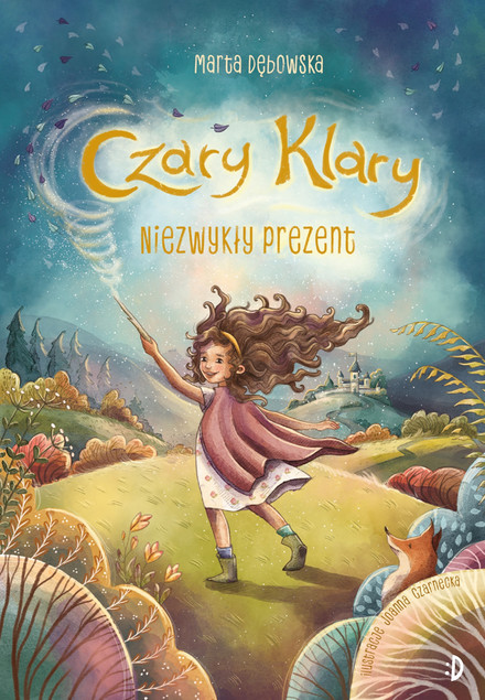 Niezwykły Prezent. Czary Klary Tom 1 Marta Dębowska