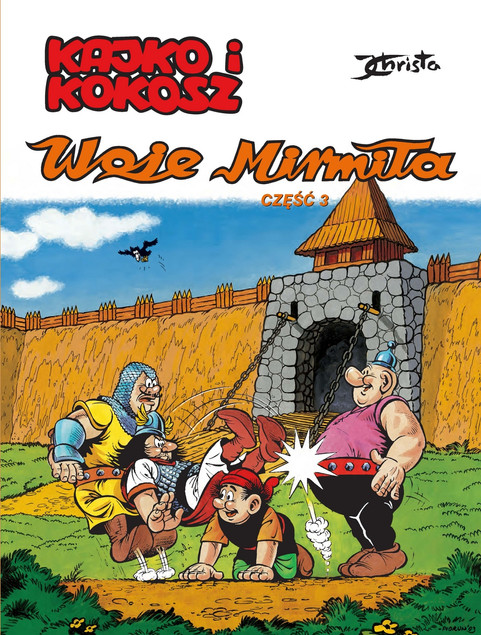 Kajko i Kokosz. Woje Mirmiła, część 3 praca zbiorowa
