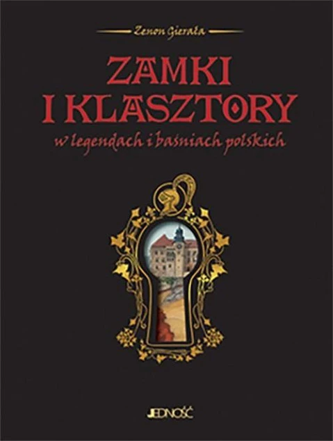 Zamki i klasztory w legendach i baśniach polskich – Zenon Gierała