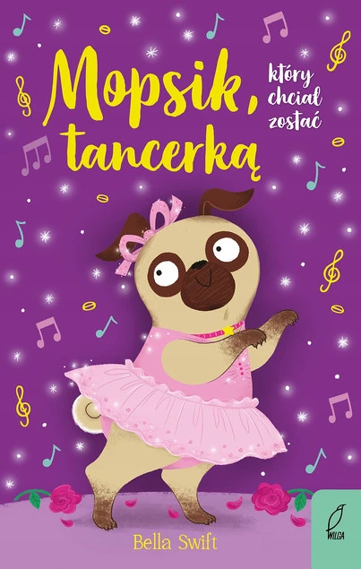 Mopsik, który chciał zostać tancerką Bella Swift