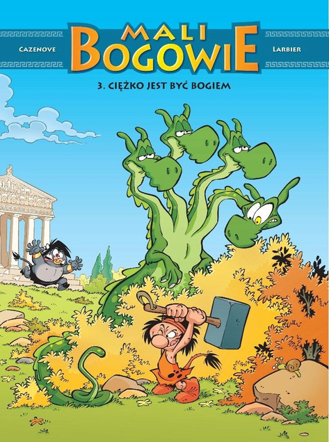 Komiks Mali Bogowie T.3: Ciężko jest być bogiem Cazenove, Larbier