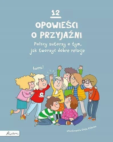 Okładka książki: 12 opowieści o przyjaźni