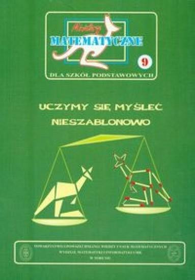 Miniatury Matematyczne 9: Uczymy się myśleć nieszablonowo Uscki, Nodzyński, Bobiński