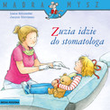 Mądra Mysz. Zuzia idzie do stomatologa Janina Grrissen, Liane Schneider