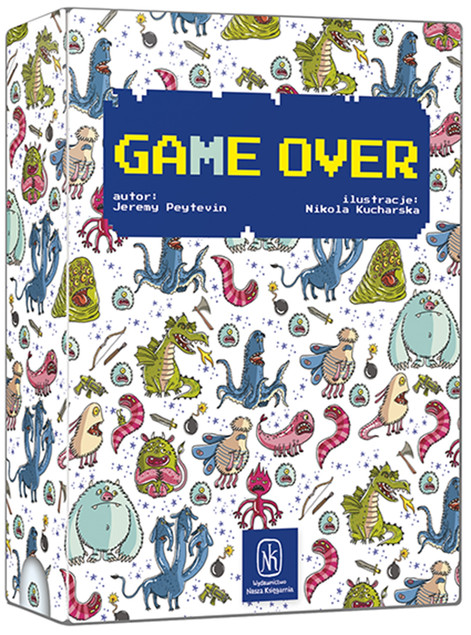 Game Over Zostań Bohaterem Gry Komputerowej 5+ Nasza Księgarnia
