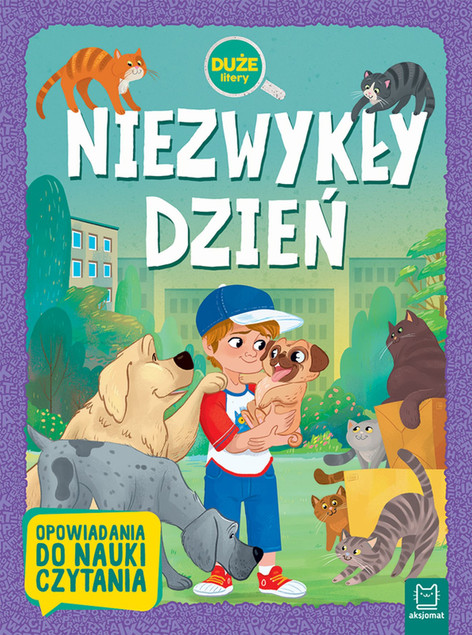 Niezwykły dzień. Duże litery. Opowiadania do nauki czytania – Agata Giełczyńska-Jonik