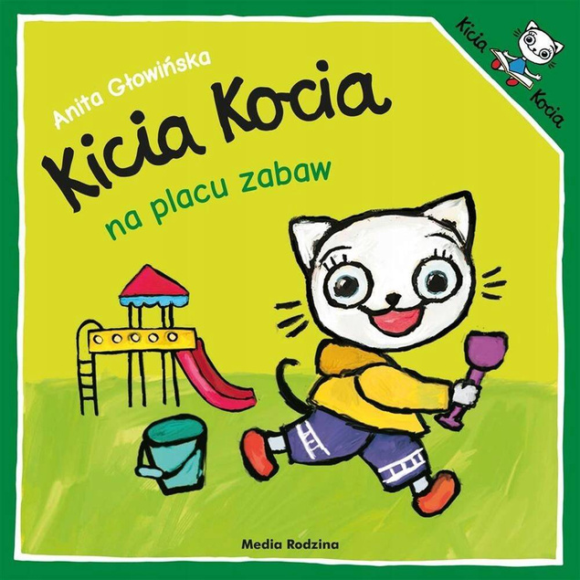 Kicia Kocia Na Placu Zabaw wyd.2019 Anita Głowińska 2+ Media Rodzina