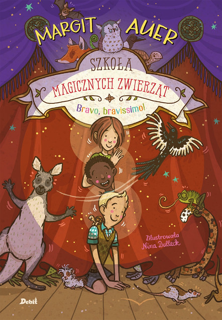 Szkoła magicznych zwierząt. Bravo, bravissimo! Tom 13. Margit Auer