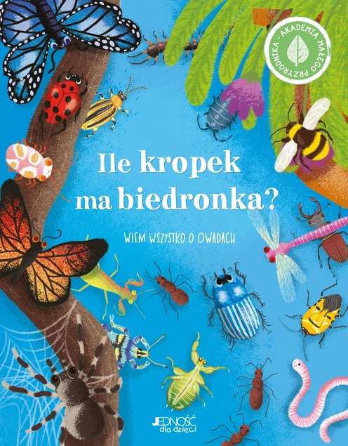 Ile kropek ma biedronka? Wiem wszystko o owadach Polly Cheeseman
