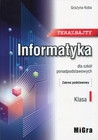 Teraz bajty. Informatyka Klasa 1. Szkoła Ponadpodstawowa ZP. Grażyna Koba