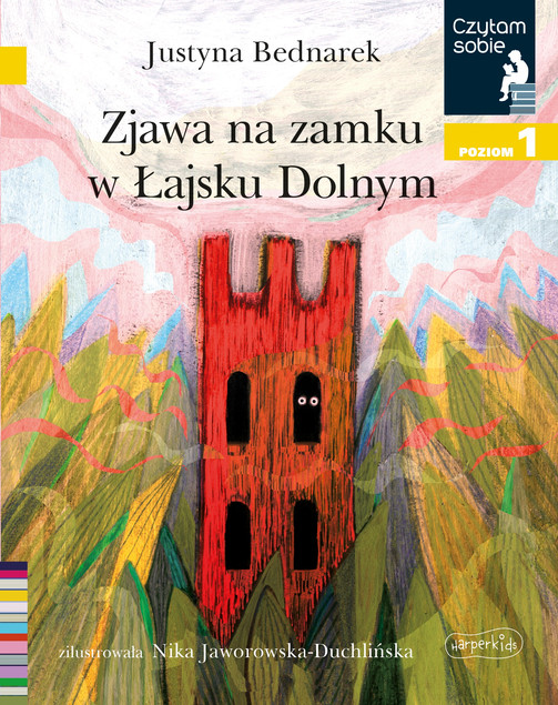 Zjawa na zamku w Łajsku Dolnym. Czytam sobie. Poziom 1 Justyna BednarekNika Jaworowska-Duchlińska