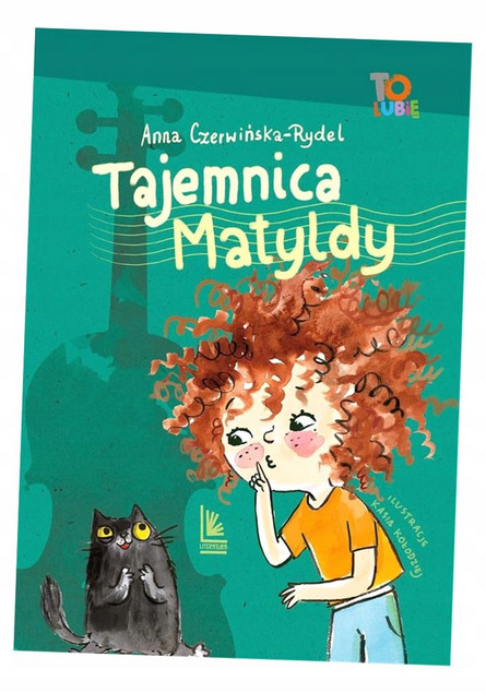 Tajemnica Matyldy Anna Czerwińska-Rydel Książka dla Dzieci o Muzyce