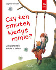 Czy ten smutek kiedyś minie? Dagmar Geisler