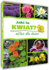 Jaki to kwiat? Atlas dla dzieci Agnieszka Gawłowska, SBM