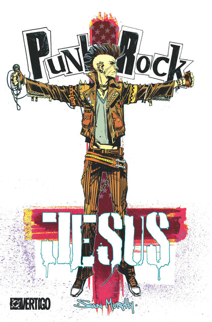 Punk Rock Jesus – Komiks Seana Murphy'ego | DC Vertigo Egmont