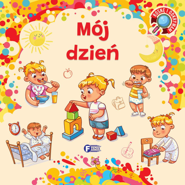 Rosnę i odkrywam. Mój dzień Praca zbiorowa