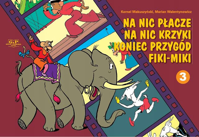 Na nic płacze na nic krzyki koniec przygód Fiki-Miki 3 Praca zbiorowa