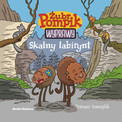 Skalny labirynt. Żubr Pompik. Wyprawy. Tom 12 Tomasz Samojlik