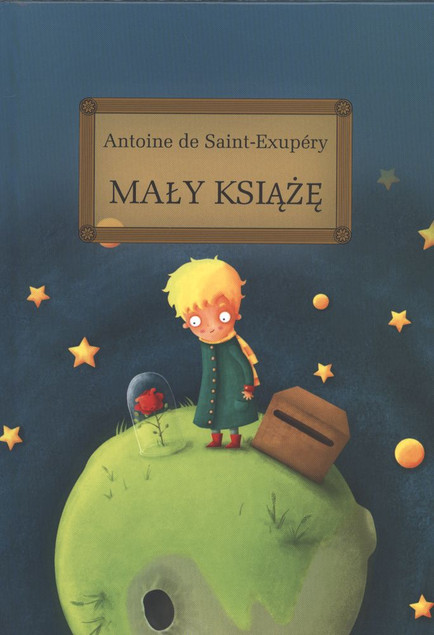 Mały Książę Antoine de Saint-Exupéry - Klasyka Literatury