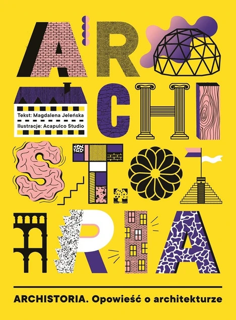 Archistoria Opowieść o architekturze Magdalena Jeleńska