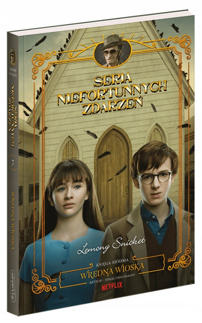 Wredna wioska. Seria Niefortunnych Zdarzeń. Tom 7 Brett Helquist, Lemony Snicket