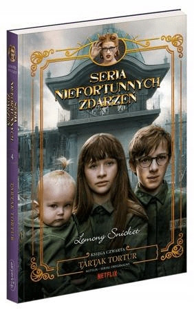 Tartak tortur. Seria niefortunnych zdarzeń. Tom 4 Lemony Snicket