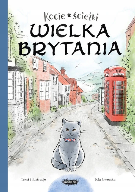 Kocie ścieżki. Wielka Brytania Jola Jaworska