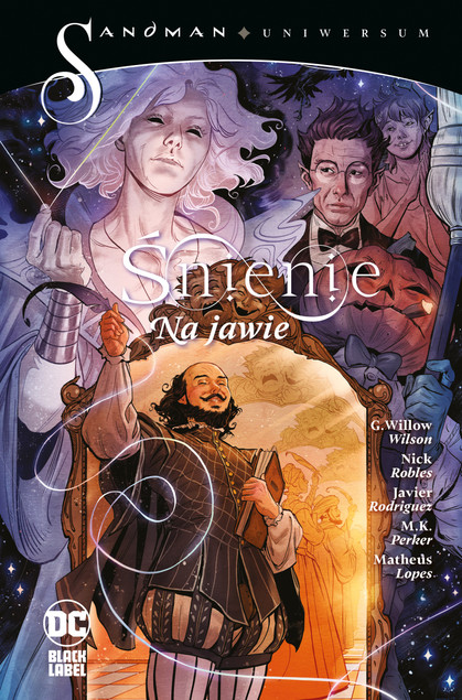 Śnienie – Na jawie. Sandman Uniwersum G. Willow Wilson, Javier Rodriguez, Nick Robles