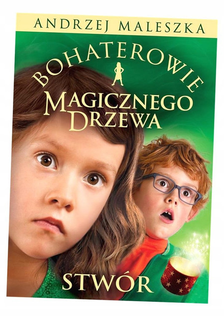Bohaterowie Magicznego Drzewa. Stwór [wydanie 2024] Andrzej Maleszka