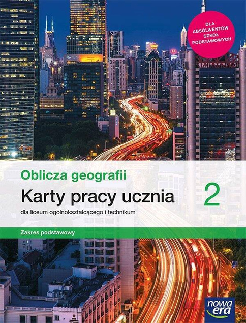 Oblicza Geografii 2 Karty Pracy Liceum i Technikum Zak. Podstawowy Nowa Era