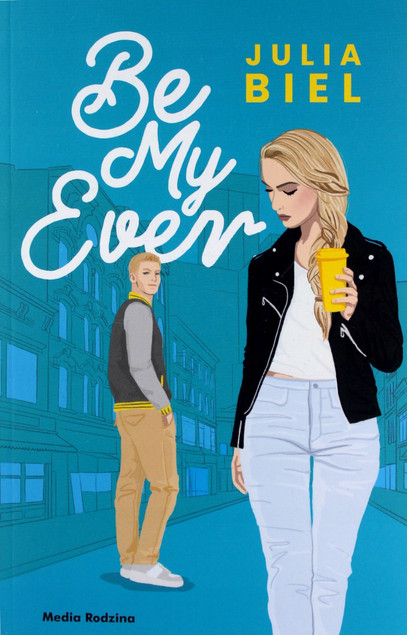 Be My Ever. Tom 1 Julia Biel