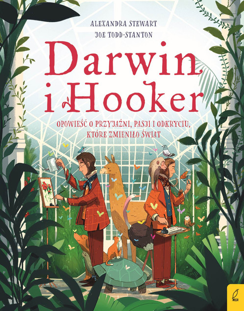 Darwin i Hooker. Opowieść o przyjaźni, pasji i odkryciu, które zmieniło świat Alexandra Stewart