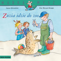Zuzia idzie do zoo Annette Steinhauer, Liane Schneider