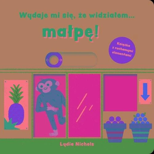 Wydaje mi się, że widziałem... małpę! Lydia Nichols