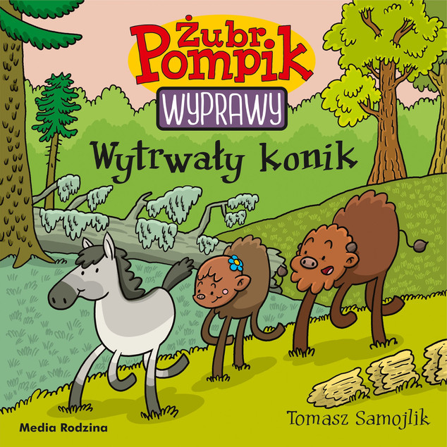 Żubr Pompik. Wyprawy T.20 Wytrwały konik Tomasz Samojlik
