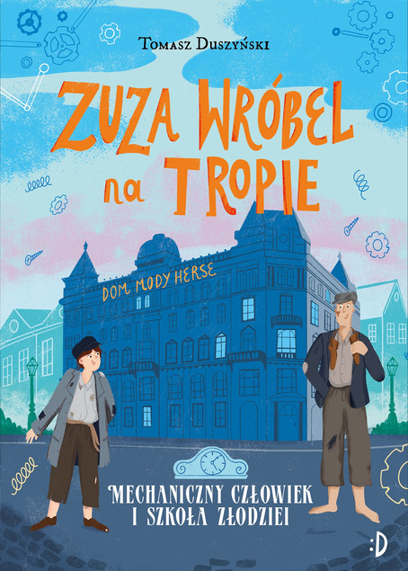 Mechaniczny Człowiek I Szkoła Złodziei Tom 2 Tomasz Duszyński