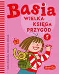 Basia Wielka Księga Przygód 5 Zofia Stanecka 3+ HarperKids