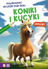 Koniki i Kucyki. Kolorowanki na Cztery Pory Roku z Naklejkami dla Dzieci