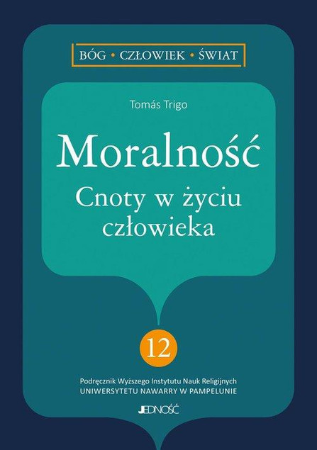 Moralność Cnoty w życiu człowieka Tomás Trigo