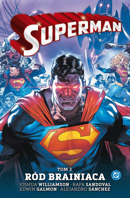 Superman Tom 3 Ród Brainiaca Joshua Williamson, Rafa Sandoval