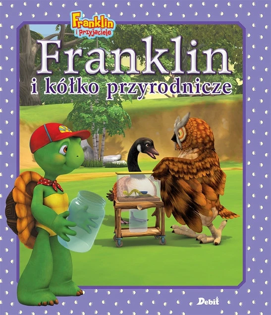 Franklin i przyjaciele. Franklin i kółko przyrodnicze Paulette Bourgeois