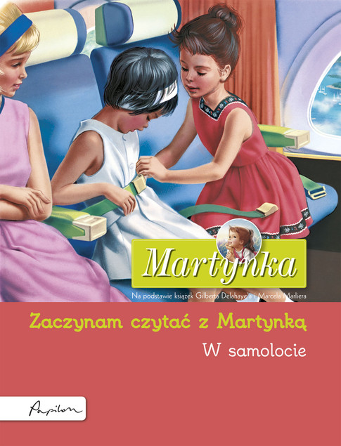 Martynka. W samolocie. Zaczynam czytać z Martynką Gilbert Delahaye