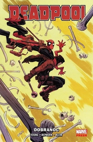 Deadpool. Weasel idzie do Piekła. Tom 3 Nic Klein, Scott Hepburn, Skottie Young_1