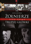 Żołnierze spod znaku trupiej główki Jacek Jaworski